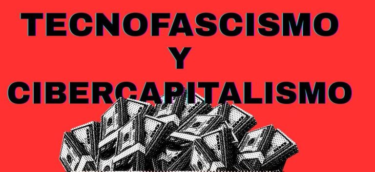 Tecnofascismo y cibercapitalismo